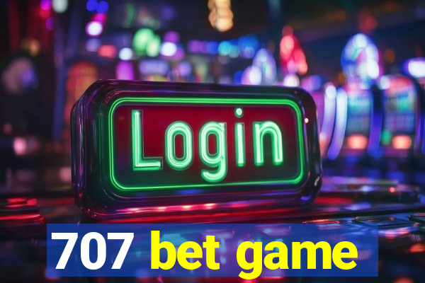 707 bet game